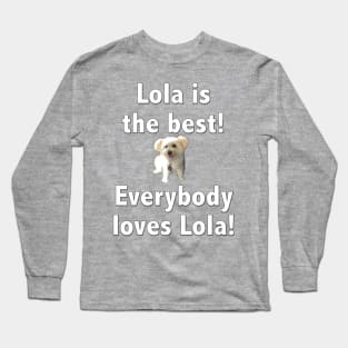 Lola is the best Long Sleeve T-Shirt